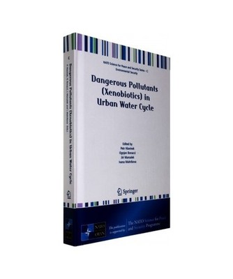 Dangerous Pollutants [Xenobiotics] in Urban Water Cycle