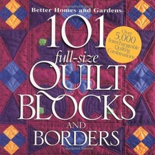 101 Full-size Quilt Blocks and Bord..., Better Homes 