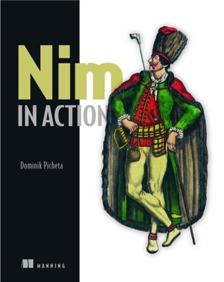 Nim in Action by Dominik Picheta PAPERBACK 9781617293436