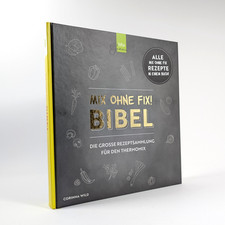 Mix ohne Fix Bibel Die große Rezeptsammlung ...