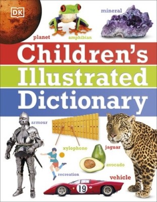 Children's Illustrated Dictionary (DK Children's Illustrated Reference) by DK