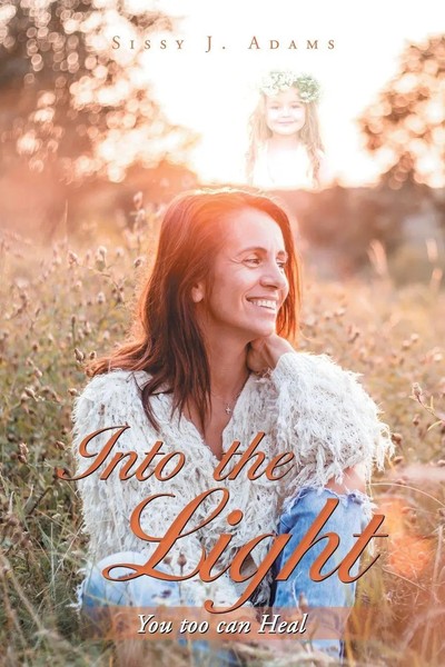 Sissy J. Adams | Into The Light | Taschenbuch | Englisch (2019) | Xlibris US-image