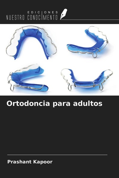 Prashant Kapoor | Ortodoncia Para Adultos | Taschenbuch | Spanisch (2021)-image
