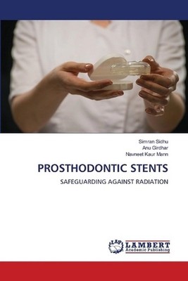 Prosthodontic Stents by Simran Sidhu Paperback Book