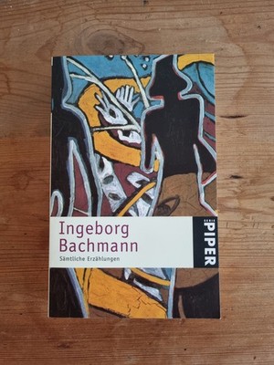 Sämtliche Erzählungen von Ingeborg Bachmann (4. Auflage, 2000, Taschenbuch)