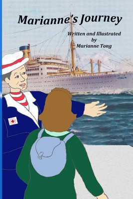 Marianne's Journey: Volume 3 of the Marianne Grows Up series by Marianne Tong (E