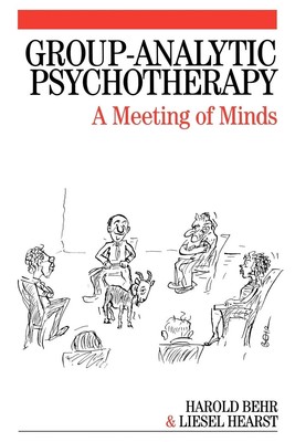 Group-Analytic Psychotherapy | A Meeting of Minds | Harold Behr (u. a.) | Buch