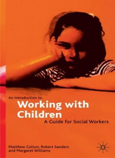 An Introduction to Working with Children: A Guide for Social Wor