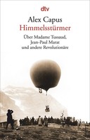 HimmelsstüRmer | ÜBer Madame Tussaud, Jean-Paul Marat Und Andere RevolutionäRe