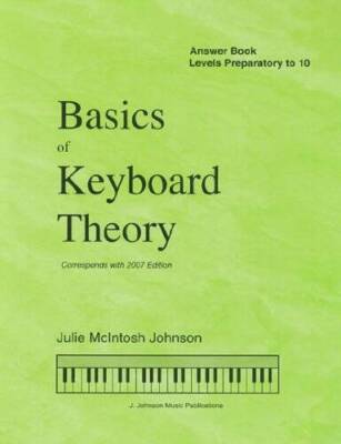 Basics of Keyboard Theory: Answer Book Levels Preparatory to 10 - GOOD