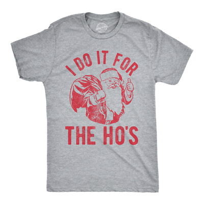 Mens I Do It For The Hos Tshirt Funny Christmas Sarcastic Humor Tee For Guys