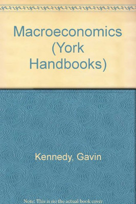 Macroeconomics (York Handbooks) By Gavin Kennedy