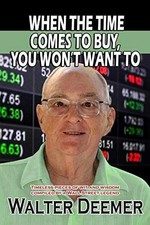 When The Time Comes To Buy, You Won't - Paperback, by Deemer Walter - Acceptable
