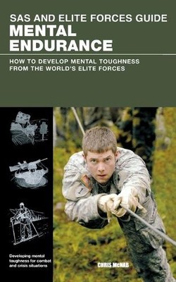 Christopher Mcnab SAS and Elite Forces Guide Mental Endurance (Paperback) SAS