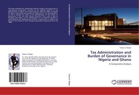 Tax Administration And Burden Of Governance In Nigeria And Ghana Taiwo A. Olaiya