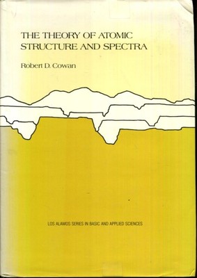 The Theory of Atomic Structure and Spectra (Volume 3) (Los Alamos Series in Ba..
