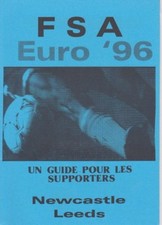FOOTBALL SUPPORTERS ASSOCIATION  GUIDE TO EURO 96 NEWCASTLE/LEEDS IN FRENCH