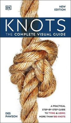Knots: The Complete Visual Guide von Dk [Taschenbuch]