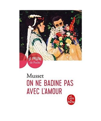 On Ne Badine Pas Avec L Amour, A. De Musset, de Musset