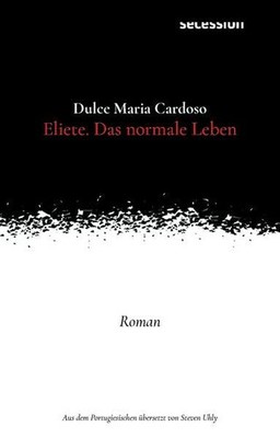 Dulce Maria Cardoso Steven Uhly Eliete: Das normale Leben (Hardback) (UK IMPORT)