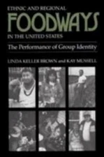 Ethnic Regional Foodways United States: Performance Of Group Identity