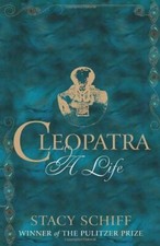 Cleopatra By Stacy Schiff