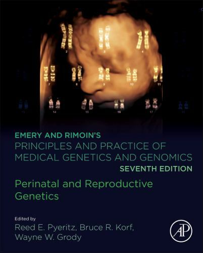 Emery and Rimoin’s Principles and Practice of Medical Genetics and Genomics 7e