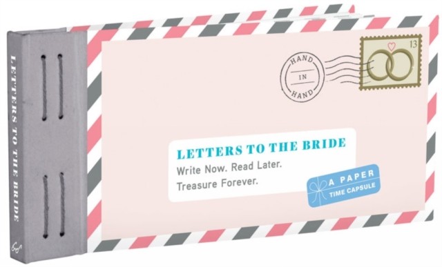 Letters to the Bride: Write Now. Read Later. Treasure Forever. (Letters To My) - Image 7