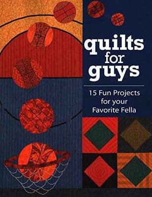 Quilts for Guys: 15 Fun Projects For - Paperback, by Publishing C&T - Very Good