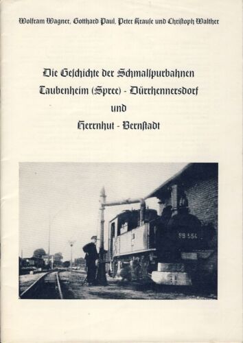 Wagner Geschichte der Schmalspurbahn Taubenheim Spree Herrnhut Bernstadt Sachsen - Bild 1 von 1