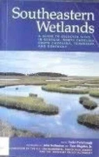 Southeastern wetlands: A guide to selected sites in Georgia, North Caroli - GOOD