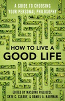 How To Live A Good Life A Guide To Choosing Your Personal Philosophy Taschenbuch