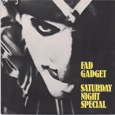 Fad Gadget – Saturday Night Special / Swallow It Live - 7" UK Punk in PC - 1982