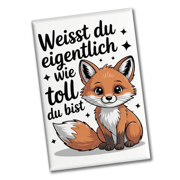 Fuchs Souvenir Magnet Mit Spruch WeißT Du Eigentlich Wie Toll Du Bist-image