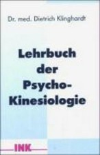 Lehrbuch der Psycho-Kinesiologie, Dietrich Klinghardt