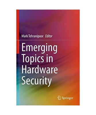 Emerging Topics in Hardware Security