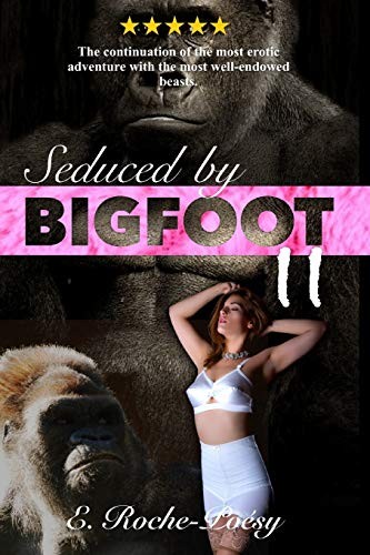 Seduced by Bigfoot II: The continuation of the . Roche-PoAsy<|