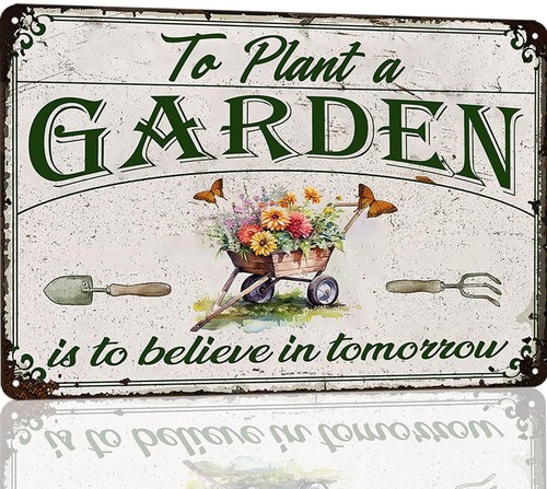 Vintage Garden Signs To Plant A Garden Is To Believe In Tomorrow Metal Tin Si...