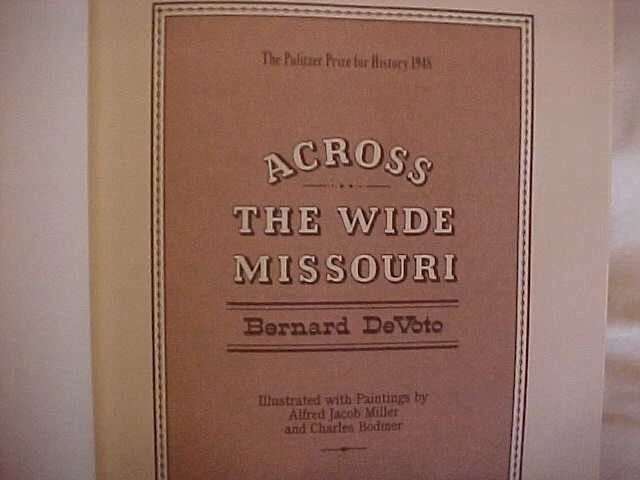 ACROSS THE WIDE MISSOURI by DeVOTO; FRANKLIN LIBRARY LEATHER Pulitzer (1984 Foto 3 de 4