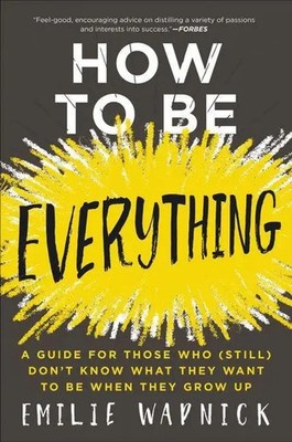 How to Be Everything | Emilie Wapnick | Englisch | Taschenbuch | 256 S. | 2018