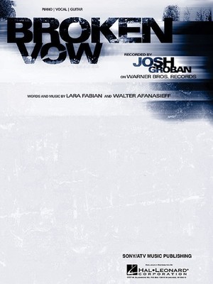 Broken Vow Song by Josh Groban for Piano Vocal Sheet Music Guitar Chords Lyrics