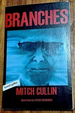 Mitch Cullin BRANCHES  Bound Galley Advance Uncorrected Proof Ryuzo Kikushima