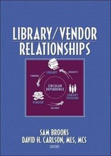 Library/vendor Relationships, Paperback by Brooks, Sam (EDT); Carlson, David ...