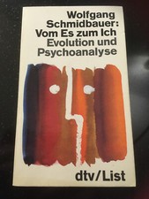 Wolfgang Schmidbauer: Vom Es zum Ich. Evolution und Psychoanalyse