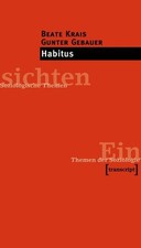 Habitus (Einsichten. Themen der Soziologie) B...