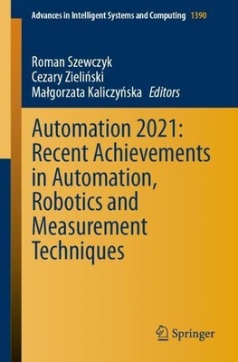 Automation 2021: Recent Achievements in Automation, Robotics ... - 9783030748920