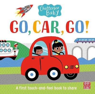 Very Good, Go, Car, Go!: A touch-and-feel board book to share, Pat-a-Cake, Book