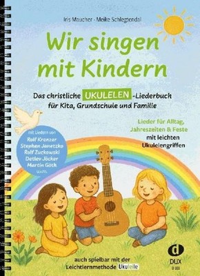 Meike Schlegtendal Wir singen mit Kindern - Ukulele
