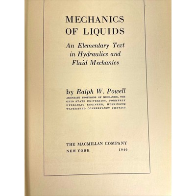 Dynamics of Liquids Ralph W. Powell 1940 Engineering Textbook on Fluid Mechanics
