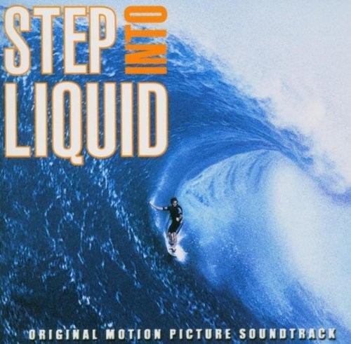 Оригинальный саундтрек к альбому Step Into Liquid (CD) (ИМПОРТ из Великобритании)
